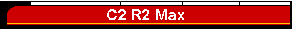 C2 R2 Max